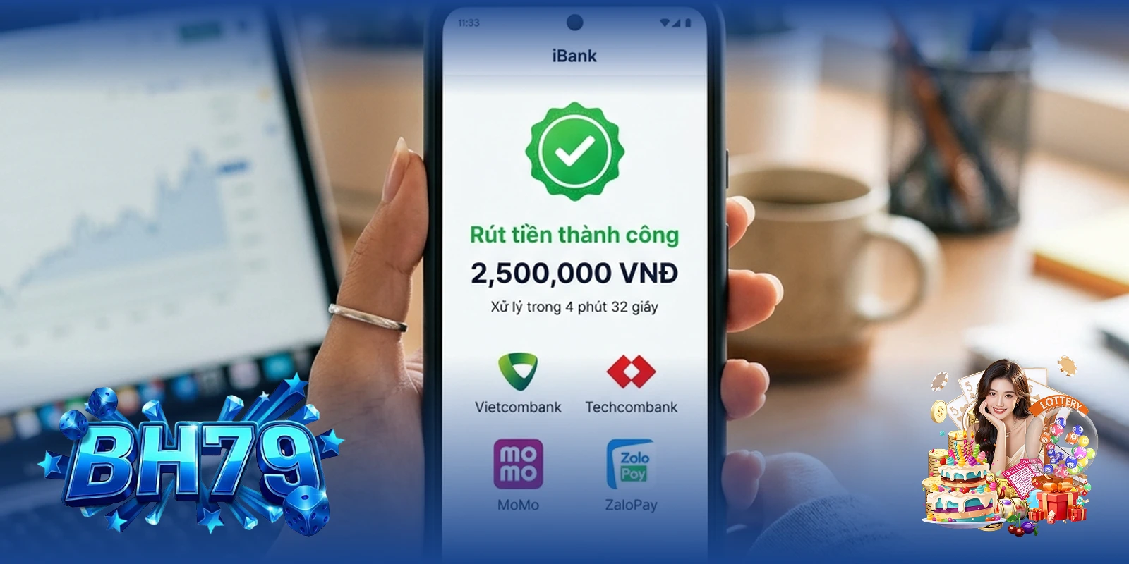 Hệ thống nạp rút tiền nhanh chóng tại sảnh Tài Xỉu BH79